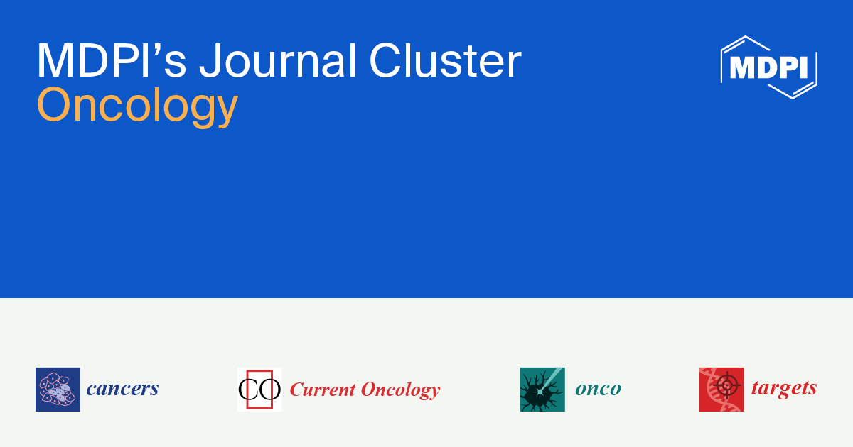 MDPI’s Journal Cluster of Oncology